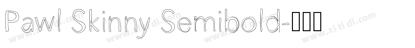 Pawl Skinny Semibold字体转换